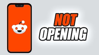 How To Fix Reddit App Not Opening