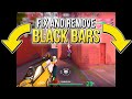 🔧VALORANT: HOW TO FIX BLACK BARS IN STRETCHED RESOLUTION🔥| Remove Black Bars in VALORANT✔️