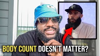 Simping For Women In The Audience, Man Say Body Count Doesnt Matter To High-Value Men... Hes Wrong