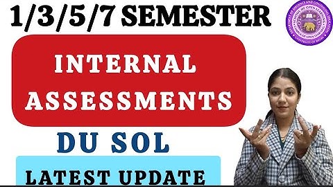 🔥DU SOL Internal Assessment Update 1/3/5/7 Semester 2025 | SOL 1/3/5/7 Semester Internal Assessment 