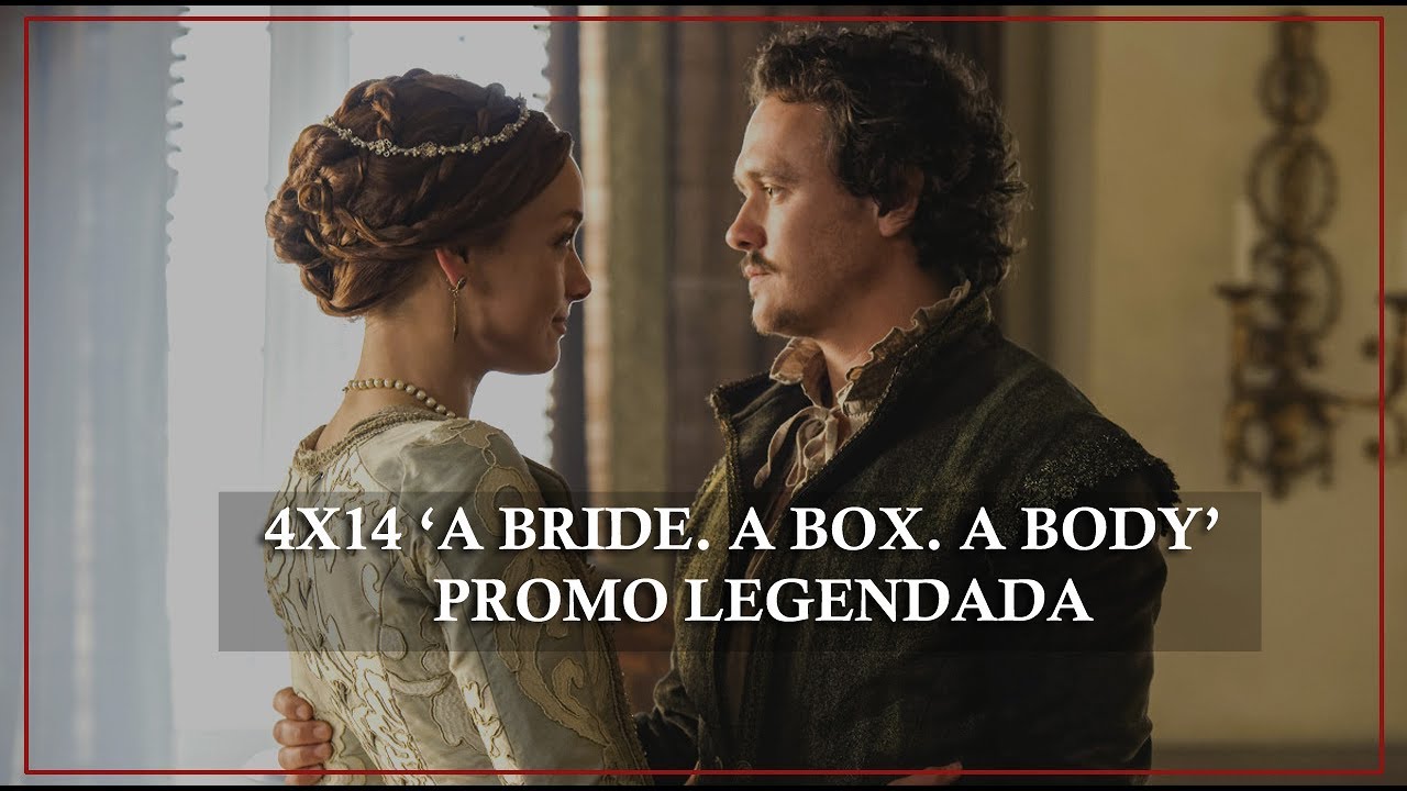 Reign 4x14 'A Bride. A Box. A Body' Promo Legendada