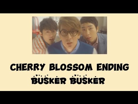 Busker Busker - Cherry Blossom Ending (LYRICS)
