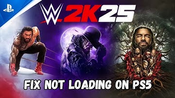 How To Fix WWE 2K25 Stuck on Loading Screen or Not Loading Error On PS5 | #wwe2k25
