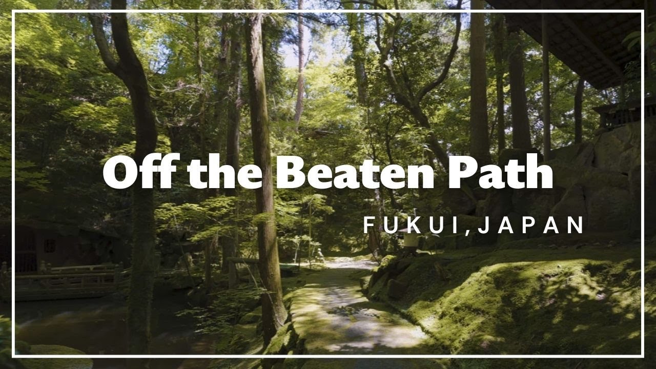 Japan Off the Beaten Path: Fukui (Long ver.)
