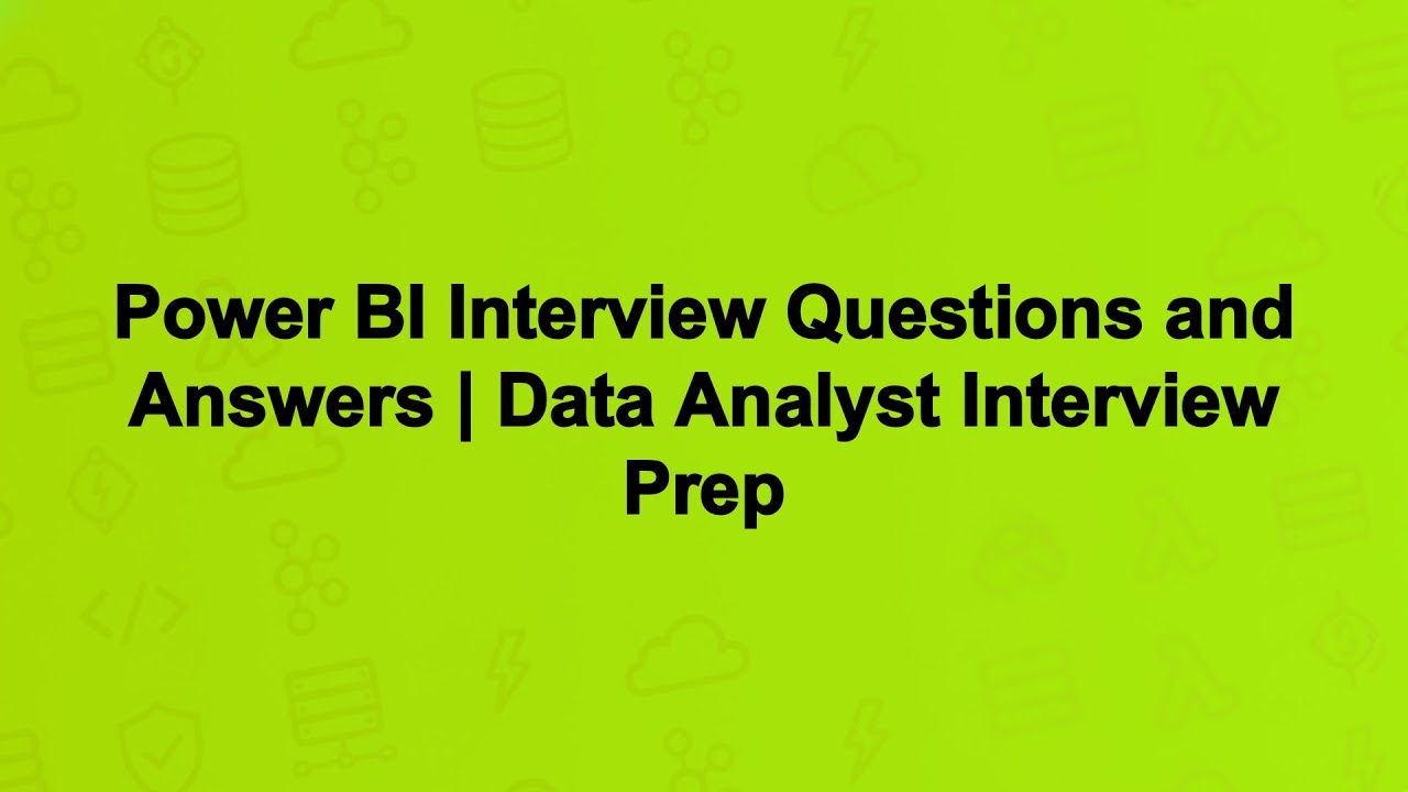 Power BI Interview Questions and Answers | Data Analyst Interview Prep ...