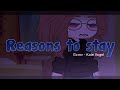 Reasons to stay - Kate Vogel || gcmv - remake