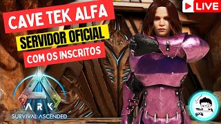 ARK ASCENDED SERVIDOR OFICIAL - CAVERNA TEK ALFA COM OS INSCRITOS