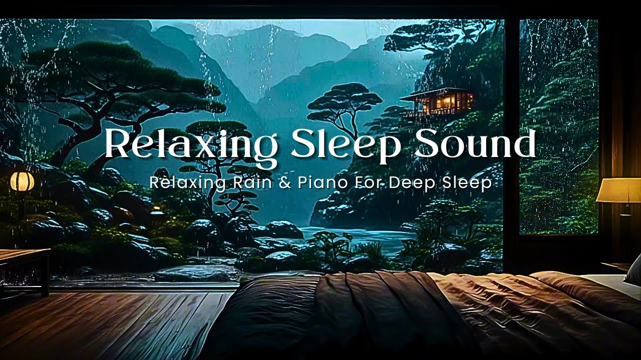 🌧️ Rain Sounds & Piano 🌙 Healing Rain, Deep Sleep & Stress Relief for ...