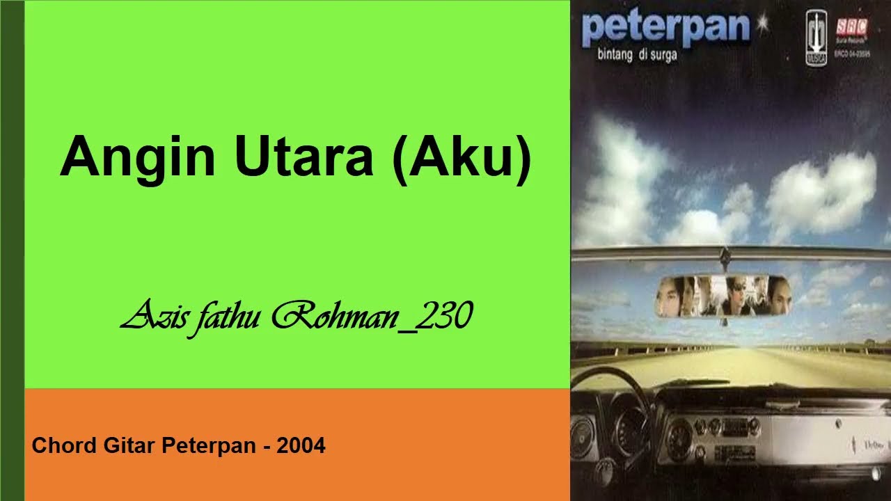 Chord Gitar + Lirik Peterpan - Angin Utara (Aku) 1.2