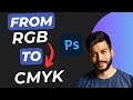 How to Convert RGB to CMYK in Photoshop No Color Loss