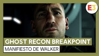 Ghost Recon Breakpoint Manifiesto De Walker E3 2019