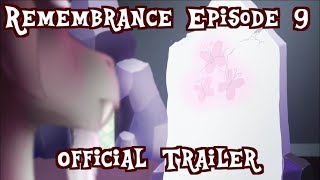 Remembrance Episode 9 Official Trailer