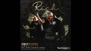 Kweyama Brothers - Rich (Feat. Cyfred Slowavex Pushkin)