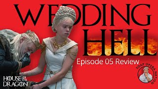 HOUSE OF THE DRAGON S1E05 | Another INSANE Westeros Wedding!