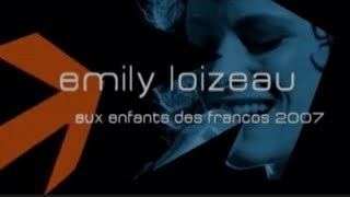 EMILY LOIZEAU - Les Enfants Des Francos - 2007