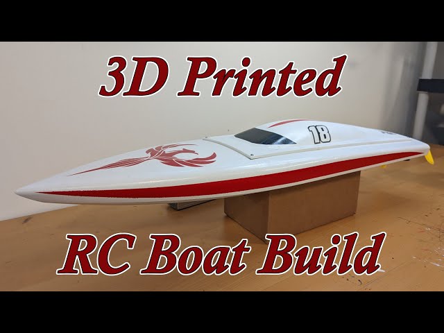 3D Printed 34 RC Boat Build 