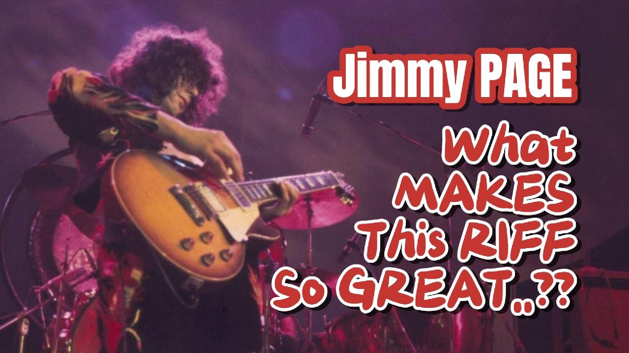 Jimmy PAGE: What MAKES This RIFF So GREAT..?? Jimmy PAGE: What MAKES This RIFF So GREAT..??