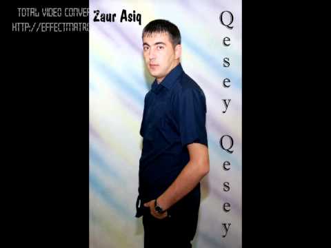 ZauR AşiQ - Qəşəy Qəşəy  2011  Xit-Full-Mp3