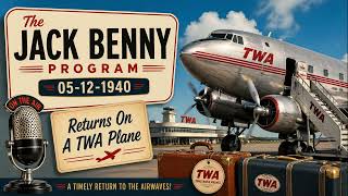 The Jack Benny Program (05-12-1940) – Returns on a TWA Plane | Classic Old Time Radio Comedy