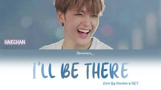 Haechan - I'LL Be There (Mariah Carey Cover) Lyrics Eng