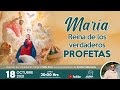 María, Reina de los verdaderos profetas.