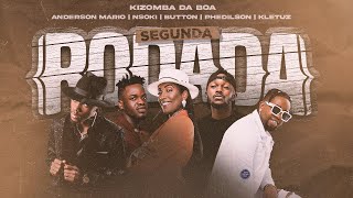 Video thumbnail of "Kizomba Da Boa, Anderson Mario, Button, Nsoki, Kletuz e Phedilson - Segunda Rodada (Vídeo Oficial)"