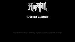 KAPITAL - Symphony Kegelapan (Lirik)