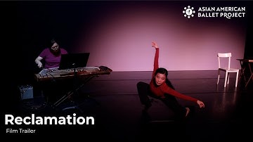 Reclamation | Trailer for Asian American Ballet Project film