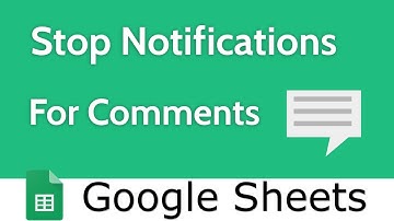 Stop Comment Notifications in Google Sheets