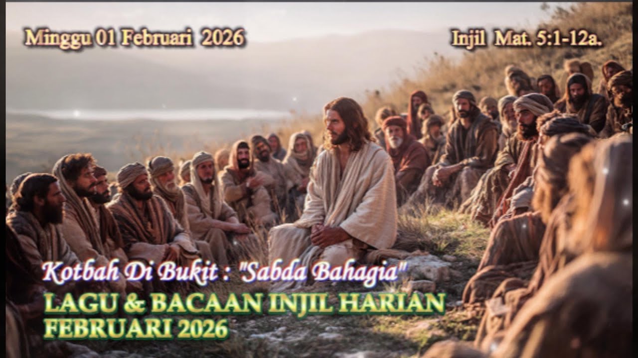 Lagu & Bacaan Injil Harian I Minggu 01.02.26 I✝️Mat. 5:1-12a✝️I Kotbah Di Bukit : Sabda Bahagia