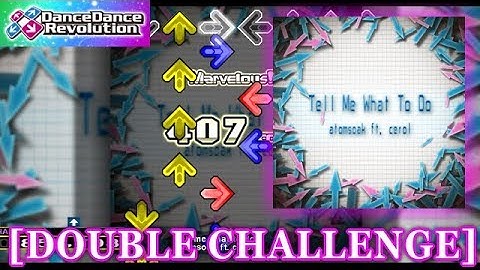 【DDR 2013】 Tell me what to do [DOUBLE CHALLENGE] 譜面確認＋クラップ