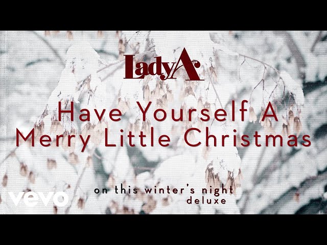 Lady A - Have Yourself A Merry Little