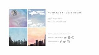 Video thumbnail of "Tom's Story - VL Raza (Official Audio)"