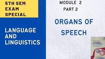5TH SEMESTER|LANGUAGE AND LINGUISTICS|MODULE 2|PART 2|ORGANS OF SPEECH|CALICUT UNIVERSITY