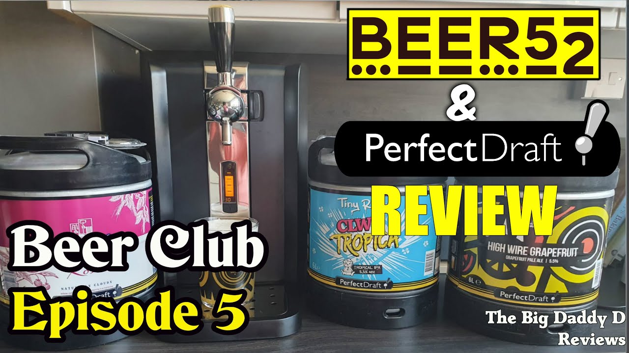 Beer Club Episode 5 - Perfect Draft and Beer52 (May 2020) Review! | The Big Daddy D Reviews
