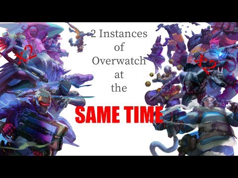 Come eseguire 2 istanze di Overwatch allo stesso tempo