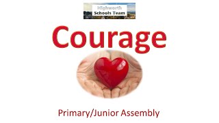 Courage Assembly Primary Video