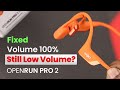 Shokz Open Run Pro 2 Low Volume at 100%! How to Fix