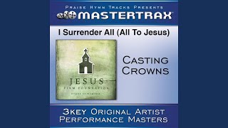 I Surrender All (All To Jesus)