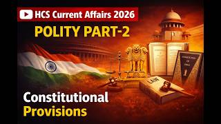 Haryana PCS 2026: Polity Part 2 Constitutional Provisions (Current Affairs 2025–26)