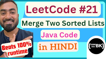 LeetCode 21 - Merge Two Sorted Lists : Java Code और समाधान हिंदी में | Java in Hindi | Linked Lists