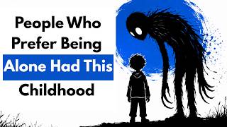 People Who Prefer Being Alone Often Had This Childhood (Psychology Explains)