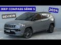 REVIEW COMPLETO DO JEEP COMPASS SÉRIE S 1.3 T270 2024 | HUMMER MOTORS