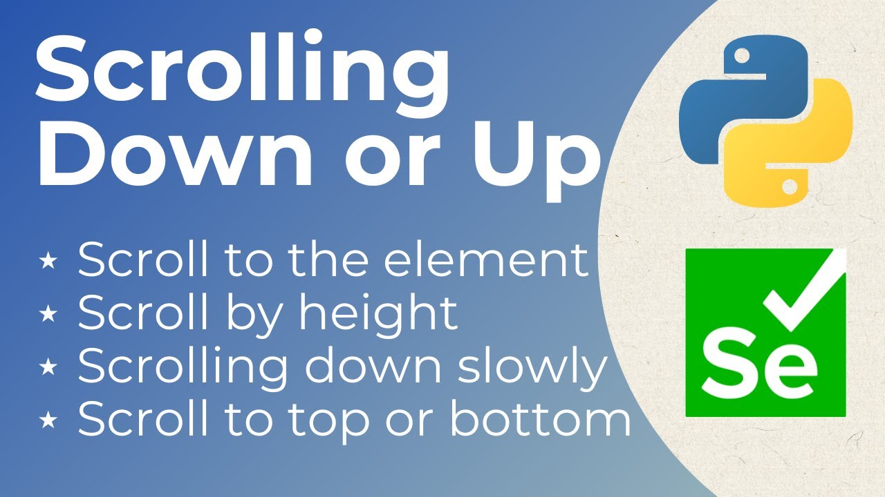 How to Scroll Down and Up in Selenium Python - YouTube How To Scroll Down And Up In Selenium Python - Youtube