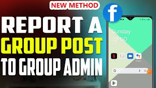 how to report a group post to group admin 2023