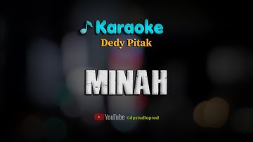 MINAH [Karaoke] Dedy Pitak | Lagu Jawa Ngapak Banyumasan