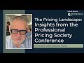 The Pricing Landscape: Insights from the Professional Pricing Society Conference with Steven Forth