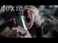 Toxic (metal cover by Leo Moracchioli)