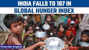 India falls to 107 among 121 countries from 101 in 2021 in Global Hunger Index | Oneindia News*News