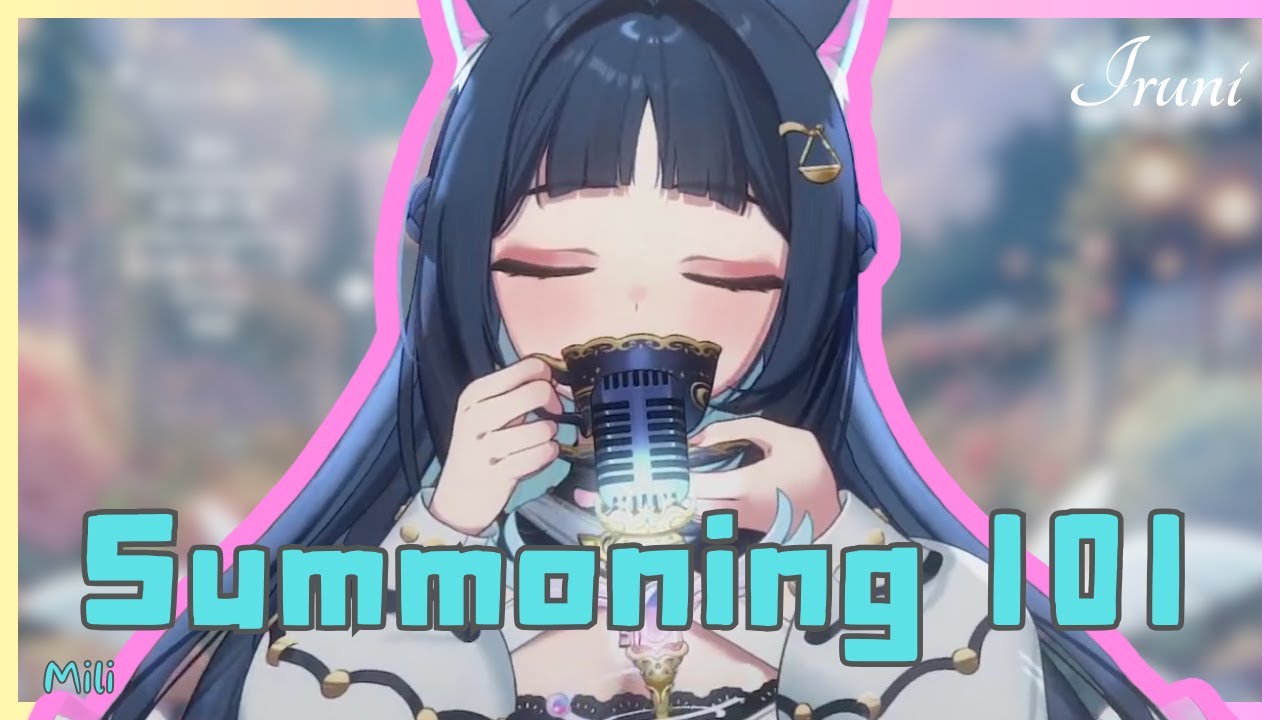 [2025/02/25] - 02 | Summoning 101 • Mili | 祈Iruni